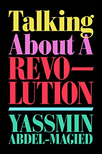 https://www.amazon.com/Talking-About-Revolution-Yassmin-Abdel-Magied-ebook/dp/B09MSZPT7P