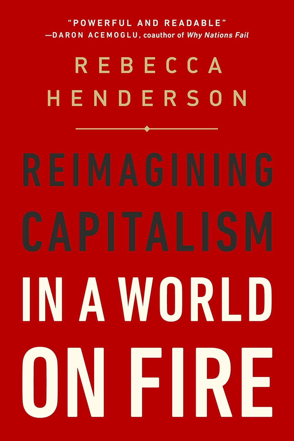 https://www.amazon.com/Reimagining-Capitalism-World-Rebecca-Henderson-ebook/dp/B07W54CKFG