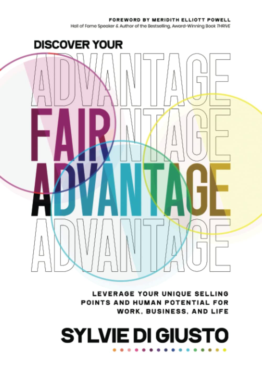 https://www.amazon.com/Discover-Your-Fair-Advantage-Potential/dp/B0C47YRJL5