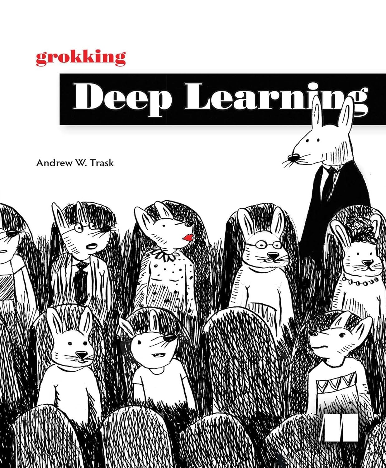 https://www.amazon.com/Grokking-Deep-Learning-Andrew-Trask/dp/1617293709