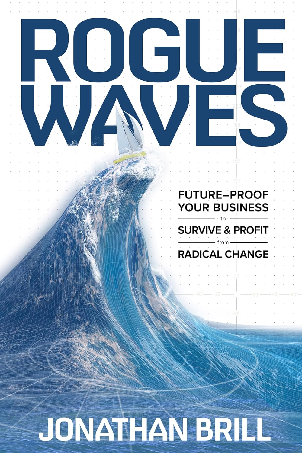 https://www.amazon.com/-/es/Rogue-Waves-Future-Proof-Business-Survive/dp/1264257155/ref=sr_1_2?dib=eyJ2IjoiMSJ9.1Yj3HPRKhlaen-yJuOfcG26JD8TGDEqOF-z1AMy5dGnlYN2Ji7WfalLwssUx8st3PPFyyqrxa4OMHjla5Vrj7ZpokaDMwD0ycJ9KmCGep7E.c9BxHa-RU5vtmt0WwWxy7wwqAssoknaWFAUrqjbMS8A&dib_tag=se&qid=1760992015&refinements=p_27%3AJonathan+Brill&s=books&sr=1-2