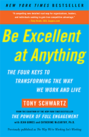 https://www.amazon.com/s?k=Be+Excellent+at+Anything+Tony+Schwartz