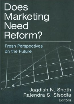 https://www.amazon.com/s?k=Does+Marketing+Need+Reform%3F%3A+fresh+perspective+of+the+future+Raj+Sisodia