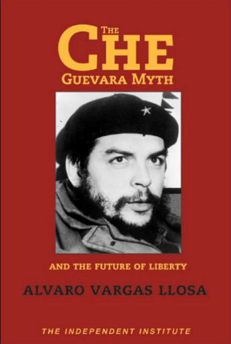 The Che Guevara myth and the future of liberty