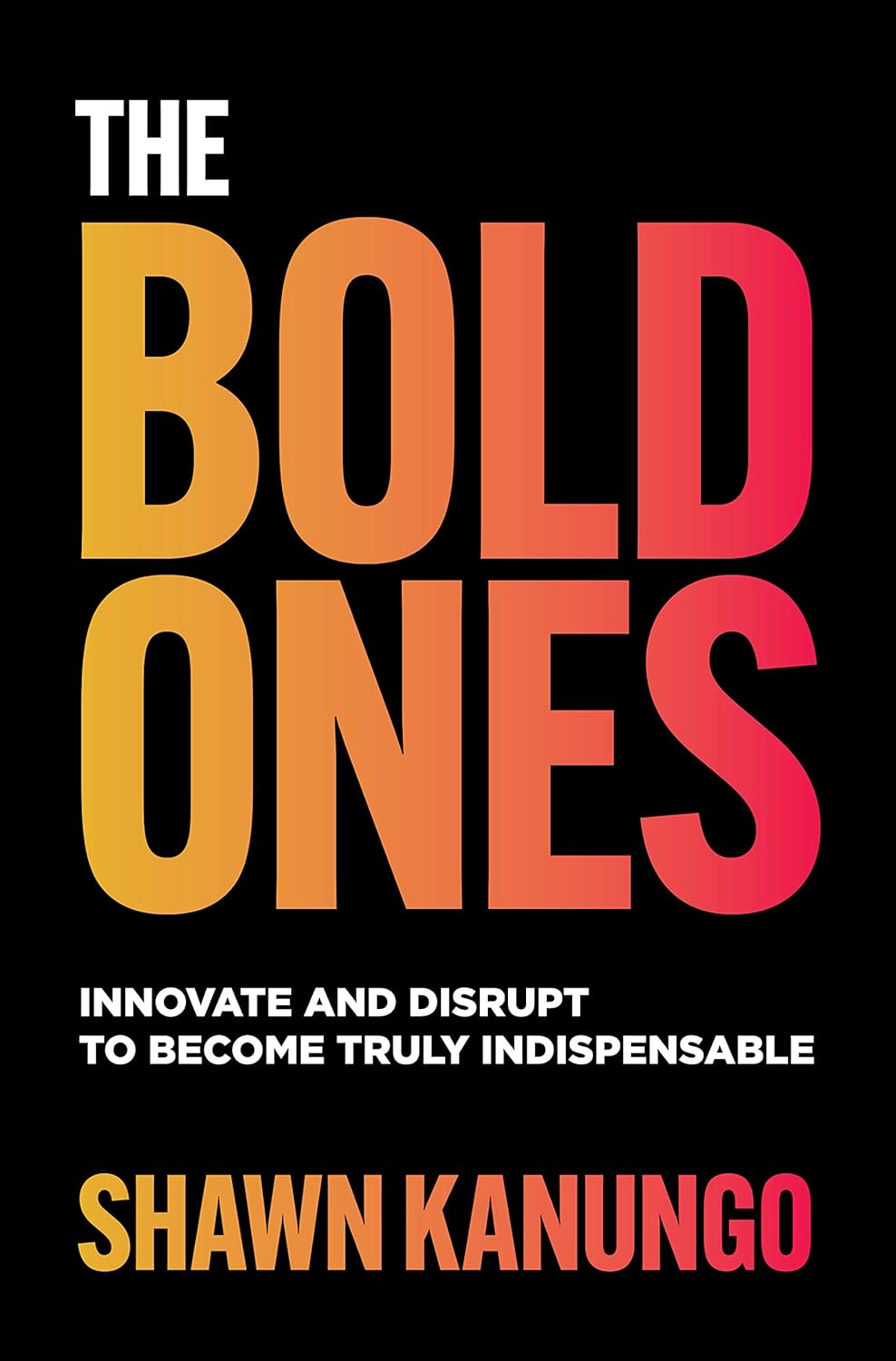 https://www.amazon.com/Bold-Ones-Innovate-Disrupt-Indispensable/dp/1264669151