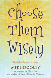 https://www.amazon.com/s?k=Choose+Them+Wisely+Mike+Dooley