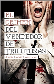 https://www.amazon.com/s?k=el-crimen-del-vendedor-de-tricotosas+Javier+G%C3%B3mez+Santander