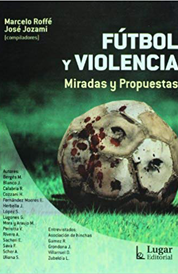https://www.amazon.com/s?k=F%C3%BAtbol+y+Violencia.+Miradas+y+propuestas.+Marcelo+Roff%C3%A9