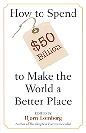 How To Spend 50 Billion To Make The World a Better Place