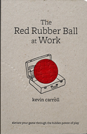 https://www.amazon.com/s?k=The+Red+Rubber+Ball+at+Work+Kevin+Carroll
